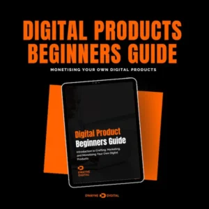 Digital Product Beginners Guide